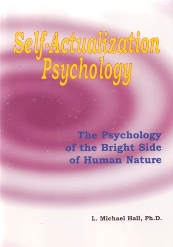 Stock image for Self Actualization Psychology: The Psychology of the Bright Side of Human Nature (Meta-Coaching) for sale by Jenson Books Inc