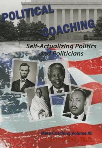 Stock image for Political Coaching: Self-Actualizing politics and politicians for sale by Book Deals