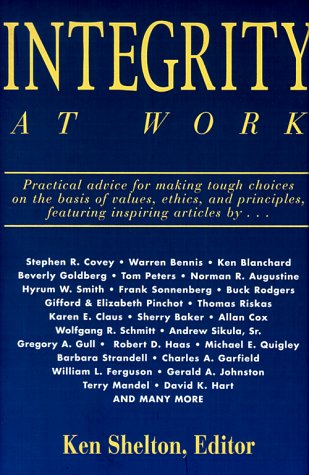 Imagen de archivo de Integrity at Work (Executive Excellence Classics Series) a la venta por Anderson Book