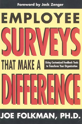 Beispielbild fr Employee Surveys That Make a Difference : Using Customized Feedback Tools to Transform Your Organization zum Verkauf von Better World Books