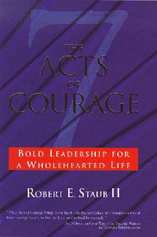 Beispielbild fr 7 Acts of Courage: Living Your Life Wholeheartedly zum Verkauf von SecondSale