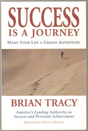 Beispielbild fr Success Is a Journey : Making Your Life A Grand Adventure zum Verkauf von BooksRun