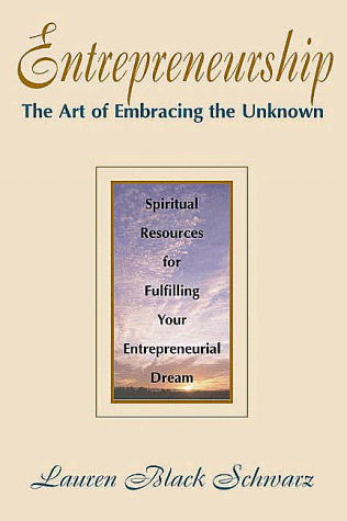 9781890009588: Entrepreneurship: The Art of Embracing the Unknown : Spiritual Resources for Fulfilling Your Entrepreneurial Dream