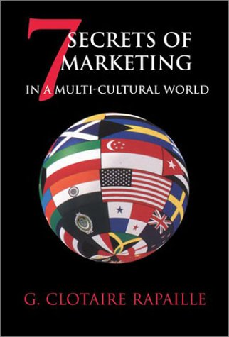 Beispielbild fr 7 Secrets of Marketing in a Multi-Cultural World zum Verkauf von Better World Books