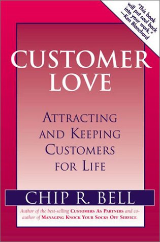 Customer Love (9781890009786) by Bell, Chip R.