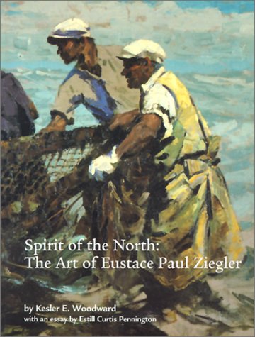 Stock image for Spirit of the North: The Art of Eustace Paul Ziegler for sale by HPB-Movies