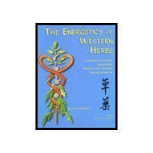 Stock image for The Energetics of Western Herbs: Treatment Strategies Integrating Western Oriental Herbal Medicine, Vol. 1 for sale by Front Cover Books