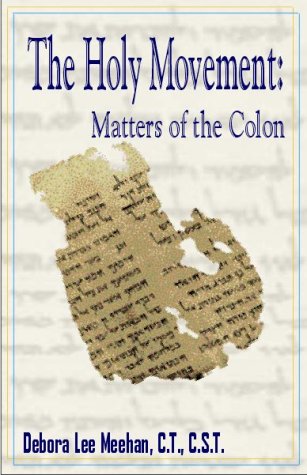 Stock image for The Holy Movement : Matters of the Colon for sale by SecondSale