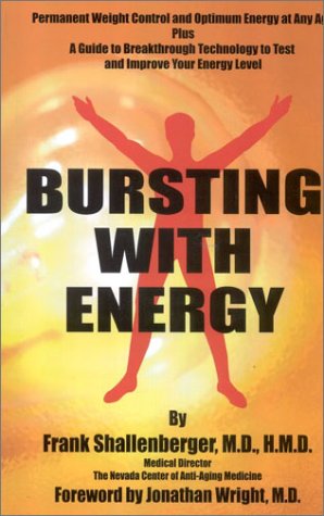 Stock image for Bursting with Energy: Optimum Energy and Permanent Weight Control for sale by Hawking Books