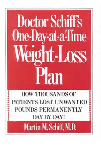 Beispielbild fr Doctor Schiff's One-Day-at-a-Time Weight Loss Plan: How Thousands of Patients Lost Unwanted Pounds Permanently Day by Day! Schiff, Martin M. zum Verkauf von Vintage Book Shoppe