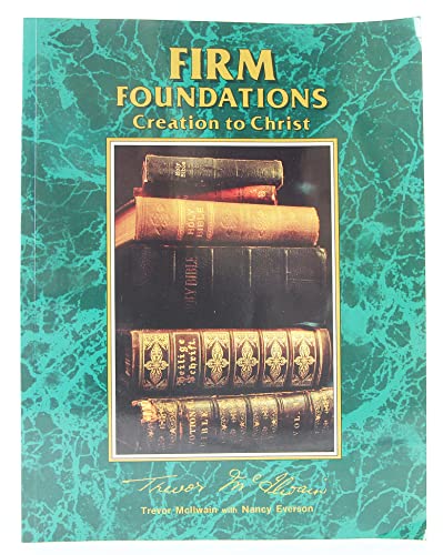 Stock image for Firm Foundations: Creation to Christ for sale by Keeper of the Page
