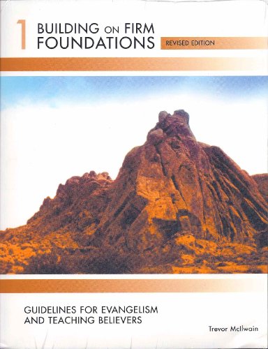 Beispielbild fr Building on Firm Foundations : Guidelines for Evangelism and Teaching Believers zum Verkauf von Better World Books