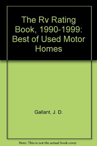 Imagen de archivo de The Rv Rating Book, 1990-1999: Best of Used Motor Homes a la venta por dsmbooks