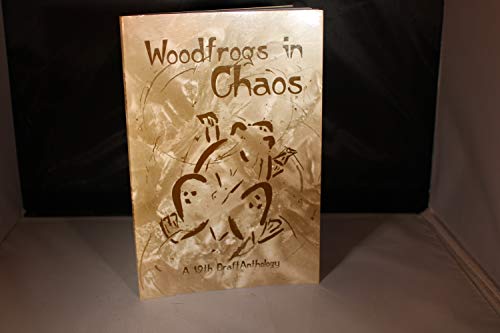 Stock image for Woodfrongs in Chaos: A 19th Draft Anthology for sale by Go4Books