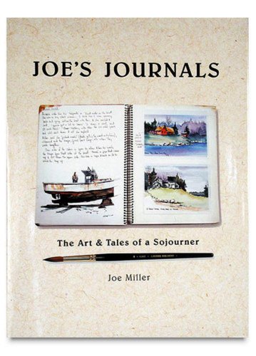 Beispielbild fr Joe's journals: The art & tales of a sojourner : a decade of watercolor journaling zum Verkauf von Books From California