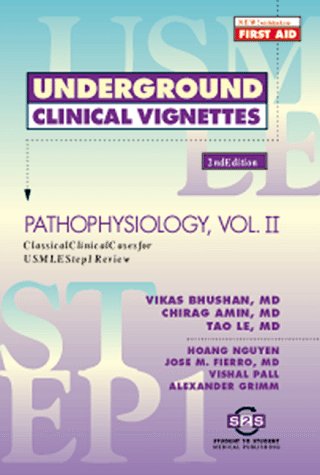 Beispielbild fr Underground Clinical Vignettes: Pathophysiology, Volume Ii: Classic Clinical Cases for USMLE Step 1 Review zum Verkauf von Ergodebooks