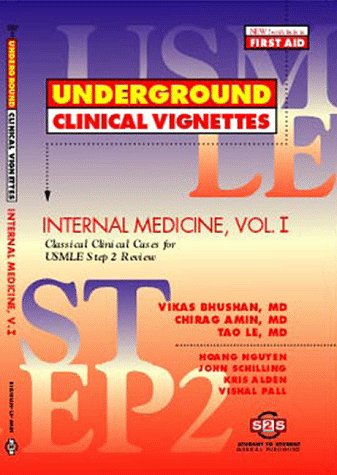 Beispielbild fr Underground Clinical Vignettes: Internal Medicine, Volume 1: Classic Clinical Cases for USMLE Step 2 and Clerkship Review zum Verkauf von Wonder Book