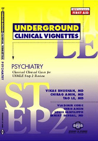Beispielbild fr Underground Clinical Vignettes- Psychiatry Step 2 : Clinical Science Step 2 Series zum Verkauf von Better World Books: West