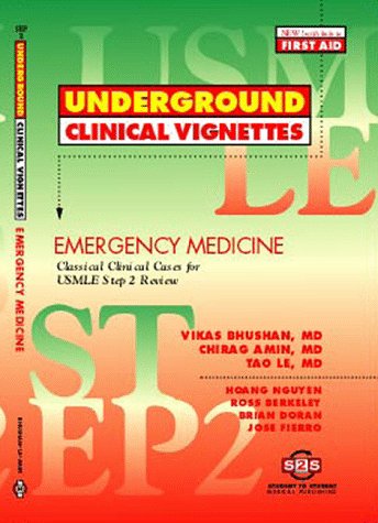 Beispielbild fr Underground Clinical Vignettes: Emergency Medicine Classic Clinical Cases for USMLE Step 2 and Clerkship Review zum Verkauf von Irish Booksellers