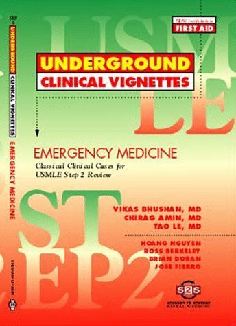 Stock image for Underground Clinical Vignettes: Emergency Medicine Classic Clinical Cases for USMLE Step 2 and Clerkship Review for sale by Irish Booksellers