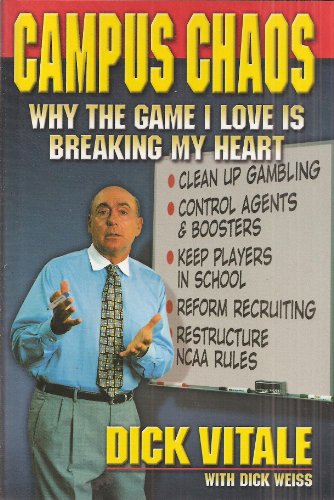 Stock image for Campus Chaos - Why the Game I Love is Breaking My Heart for sale by The Maryland Book Bank