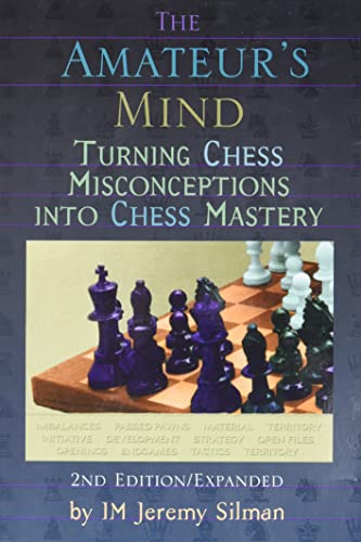 Beispielbild fr Amateur's Mind: Turning Chess Misconceptions into Chess Mastery -- 2nd Edition zum Verkauf von Crestview Books