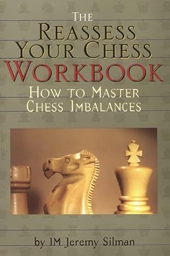 Beispielbild fr Reassess Your Chess Workbook How to Master Chess Imbalances zum Verkauf von PBShop.store US