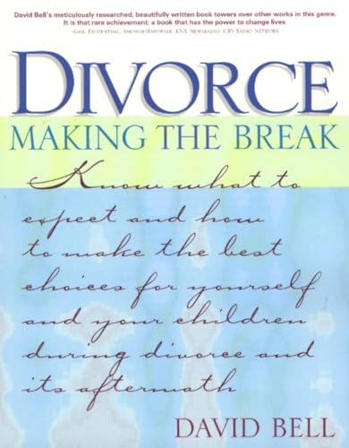 Divorce: Making the Break (9781890085063) by Bell, David A.