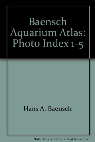 Beispielbild fr Baensch Aquarium Atlas: Photo Index 1-5 zum Verkauf von AwesomeBooks