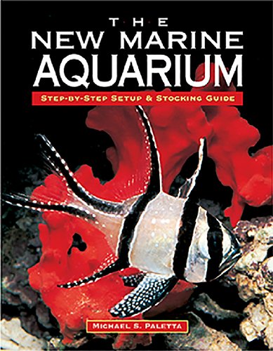 Stock image for New Marine Aquarium : Step-By-Step Setup & Stocking Guide for sale by Pelican Bay Books