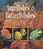 Angelfishes & Butterflyfishes: Reef Fishes Series (9781890087692) by Michael, Scott W.
