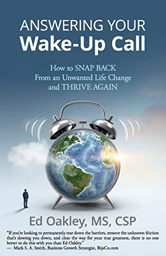 Stock image for Answering Your Wake-Up Call: How to Snap Back From an Unwanted Life Change and Thrive Again for sale by THE SAINT BOOKSTORE