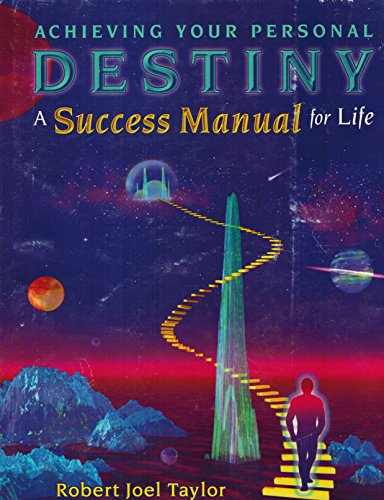 Achieving Your Personal Destiny: A Success Manual for Life (9781890089245) by Robert Taylor