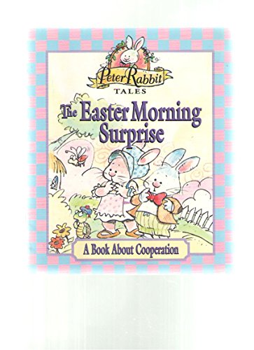 Stock image for The Easter Morning Surprise (Peter Rabbit Tales) for sale by SecondSale