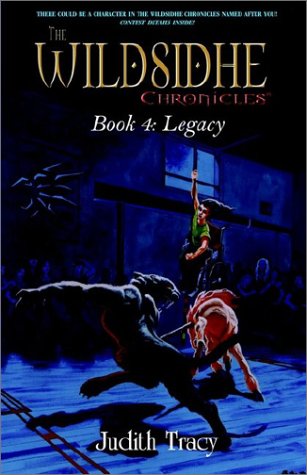 The Wildsidhe Chronicles 4: Legacy, the Wildsidhe, Book 4