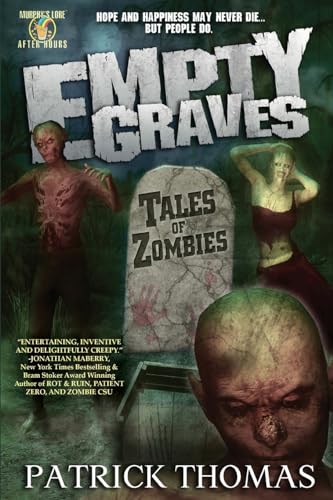 Empty Graves: Tales of Zombies (a Murphy's Lore After Hours Collection) (9781890096397) by Thomas, Patrick