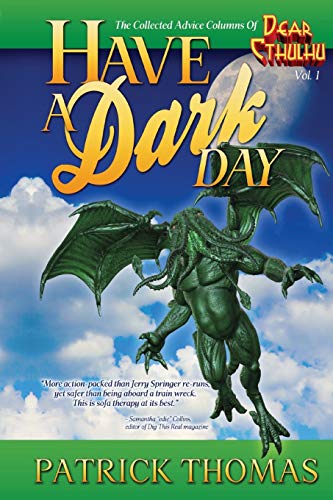 9781890096618: Have A Dark Day: a Dear Cthulhu collection: 1