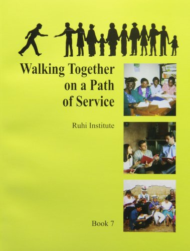 Stock image for Ruhi Book 7 - : Walking Together on a Path of Service for sale by Better World Books