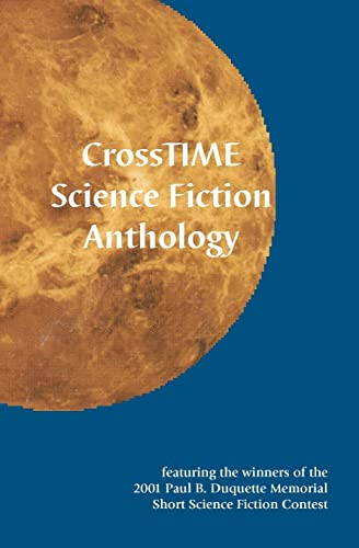 Stock image for CrossTIME Science Fiction Anthology for sale by Lucky's Textbooks