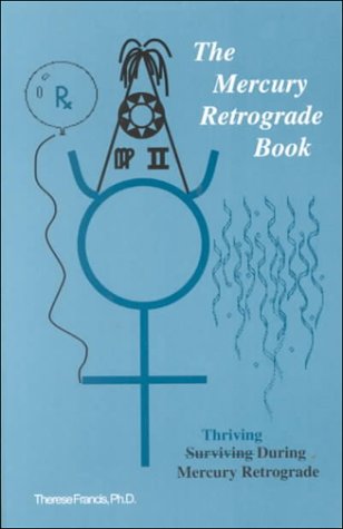Stock image for The Mercury Retrograde Book: Thriving During Mercury Retrograde for sale by Black and Read Books, Music & Games