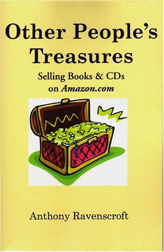 Stock image for Other People's Treasures: Selling On Amazon.com for sale by Bookmans