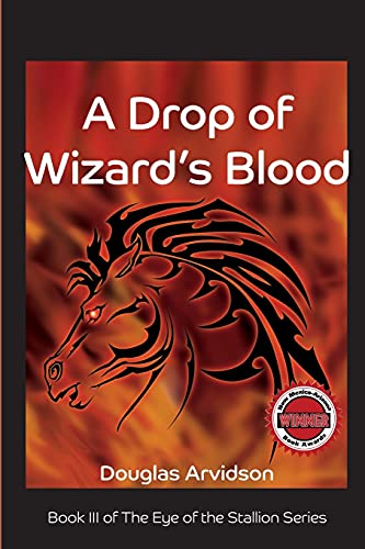 Beispielbild fr A Drop of Wizard's Blood: Eye of the Stallion series, book 3 zum Verkauf von PBShop.store US
