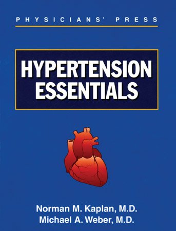 Hypertension Essentials (9781890114442) by Norman M. Kaplan; Micheal A. Weber