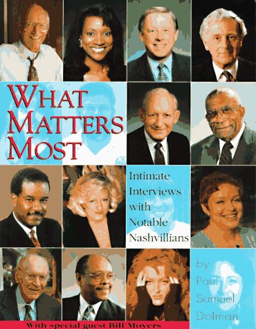 Stock image for What Matters Most: Intimate Interviews with Notable Nashvillians for sale by RiLaoghaire