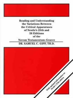 Stock image for Reading and Understanding the Variations Between the Critical Apparatuses of Nestle's 25th and 26th Editions of the Novum Testamentum-Graece for sale by HPB-Red