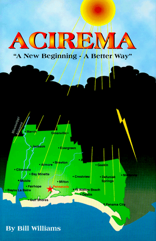 Acirema: A New Beginning -- A Better Way (9781890126018) by Bill Williams