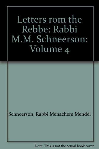 Beispielbild fr Letters rom the Rebbe: Rabbi M.M. Schneerson: Volume 4 zum Verkauf von Half Price Books Inc.