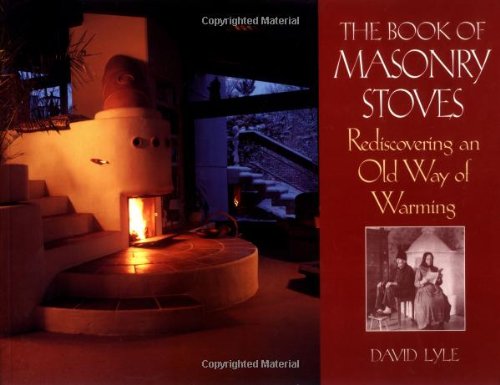 9781890132095: Book of Masonry Stoves: Rediscovering an Old Way of Warming