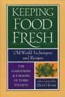 Beispielbild fr Keeping Food Fresh: Old World Techniques and Recipes: Old World Recipes and Techniques zum Verkauf von Reuseabook