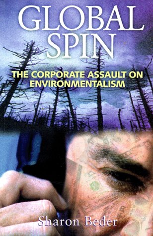 9781890132125: Global Spin: the Corporate Assault on Environmentalism